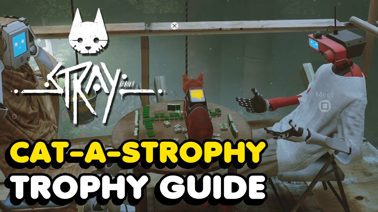 Stray | Cat-a-strophy Trophy Guide (Mahjong Location)