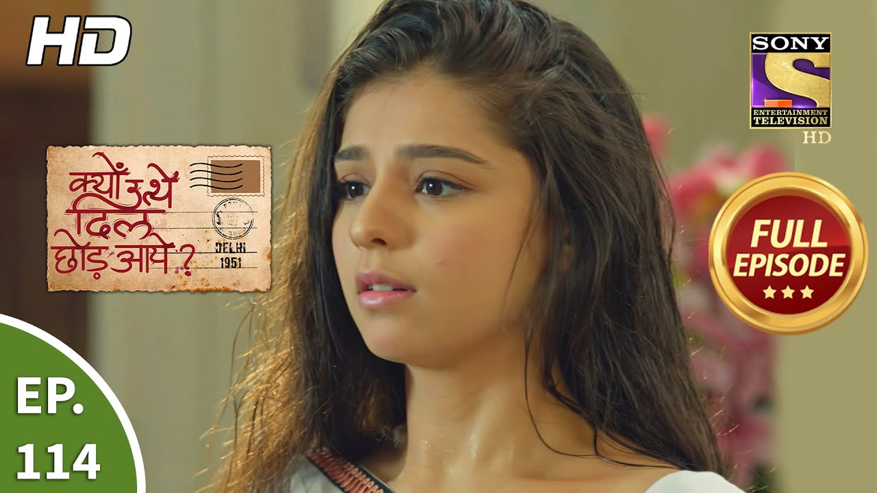 Kyun Utthe Dil Chhod Aaye? - Ep 114 - Full Episode - 1st July, 2021