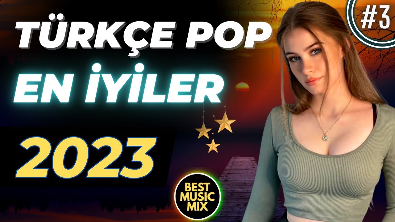 T&Uuml;RK&Ccedil;E POP REMİX ŞARKILAR 2022 ⭐ En İyiler Pop Şarkılar 2023
