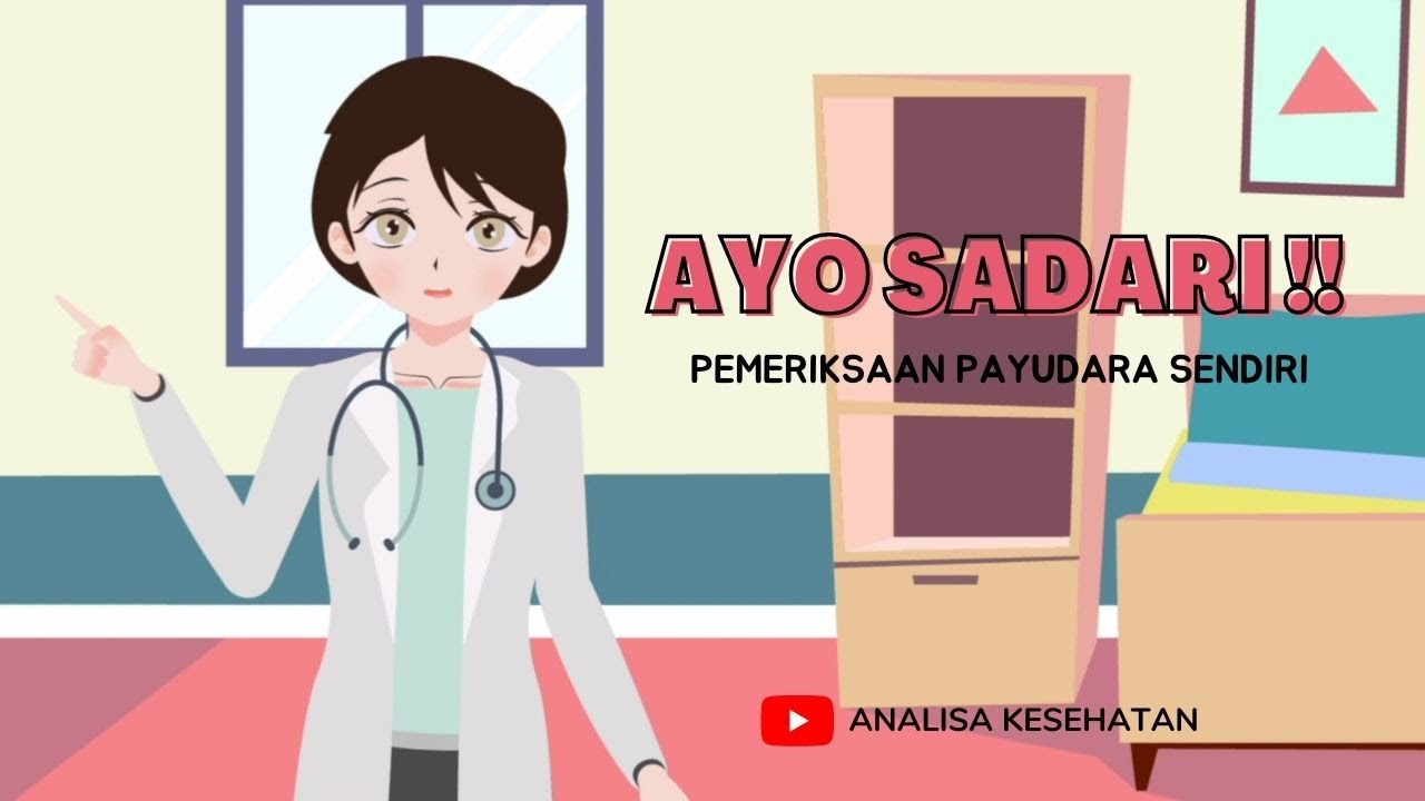 AYO SADARI | Langkah Mudah Pemeriksaan Payudara Sendiri