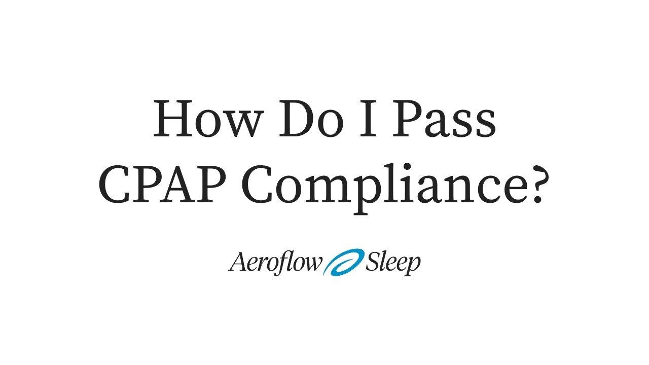 How Do I Pass CPAP Compliance?