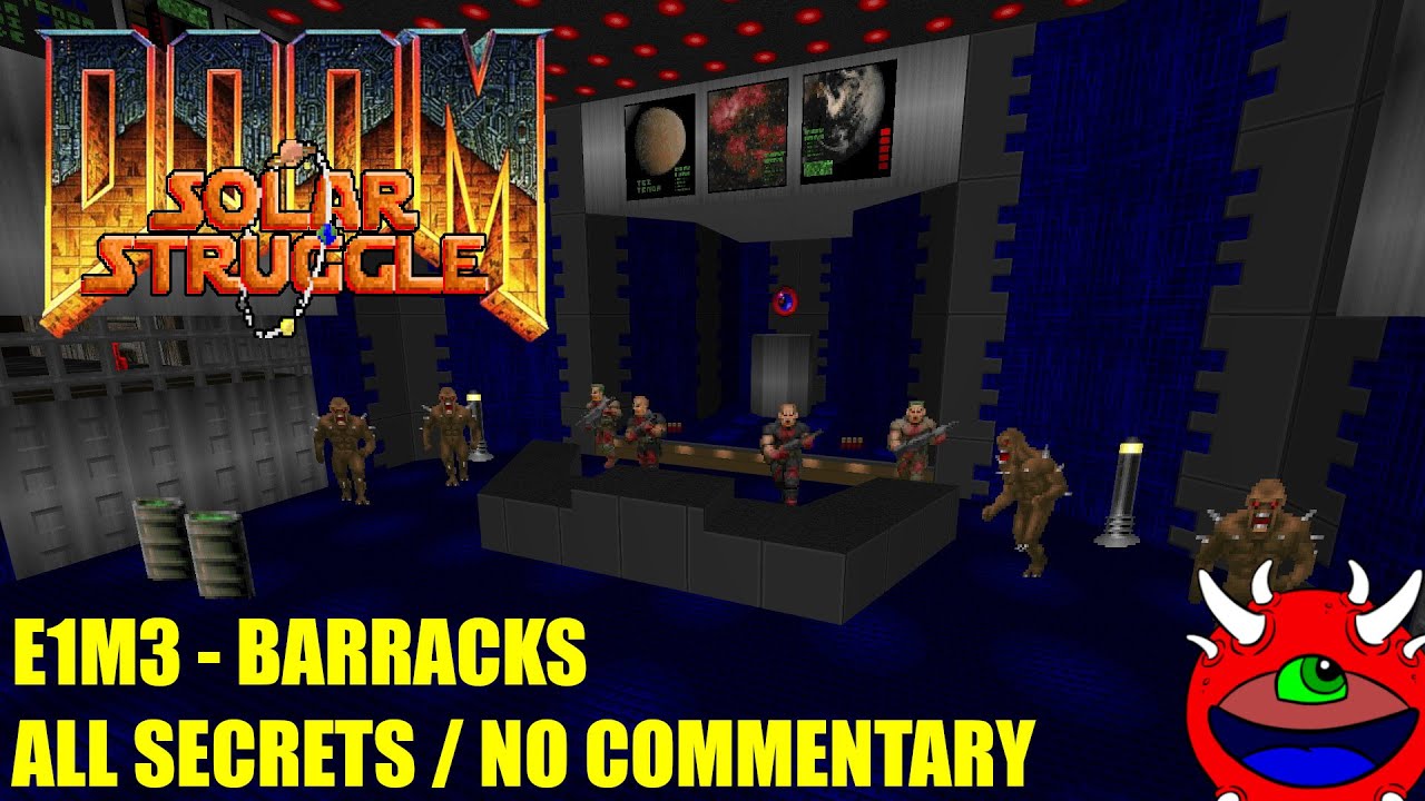 Doom Solar Struggle - E1M3 Barracks - All Secrets No Commentary Gameplay