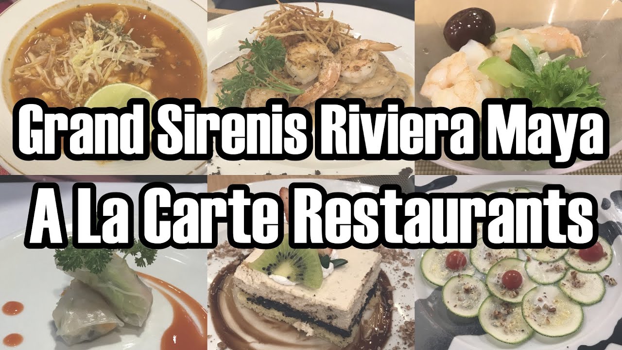 Grand Sirenis Riviera Maya A La Carte Restaurants - Dinner Menu Downloads & Food Photos - ParoDeeJay