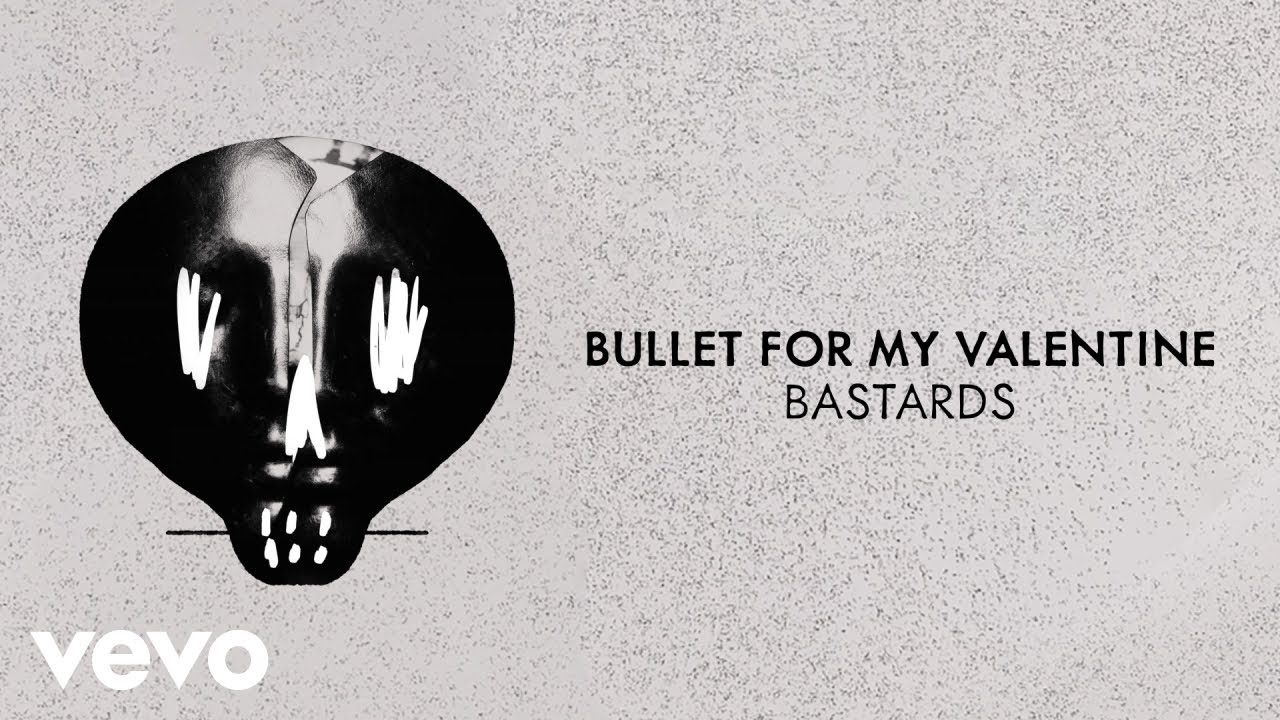 Bullet For My Valentine - Bastards (Visualiser)