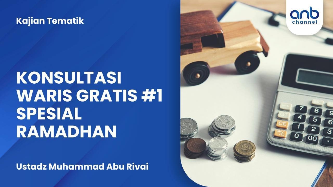 Konsultasi Waris Gratis #1 Spesial Ramadhan | Ustadz Muhammad Abu Rivai