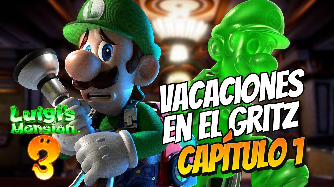 Luigi Mansion 3 - Cap&iacute;tulo 1 - Vacaciones en el Hotel Gritz