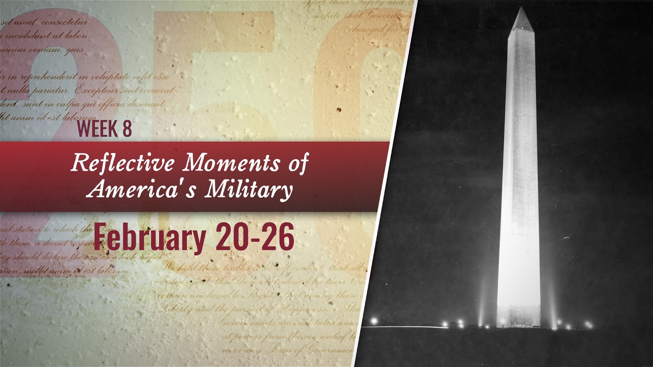 Freedom 250: This Week in Military History, Week 8