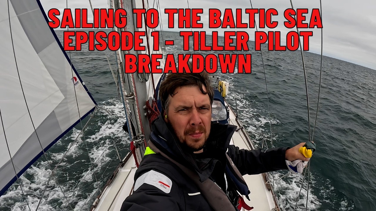 My Tiller Pilot Fails in the North Sea | Sailing SUFFOLK TO IJMUIDEN | Sailing to the Baltic Sea Ep1
