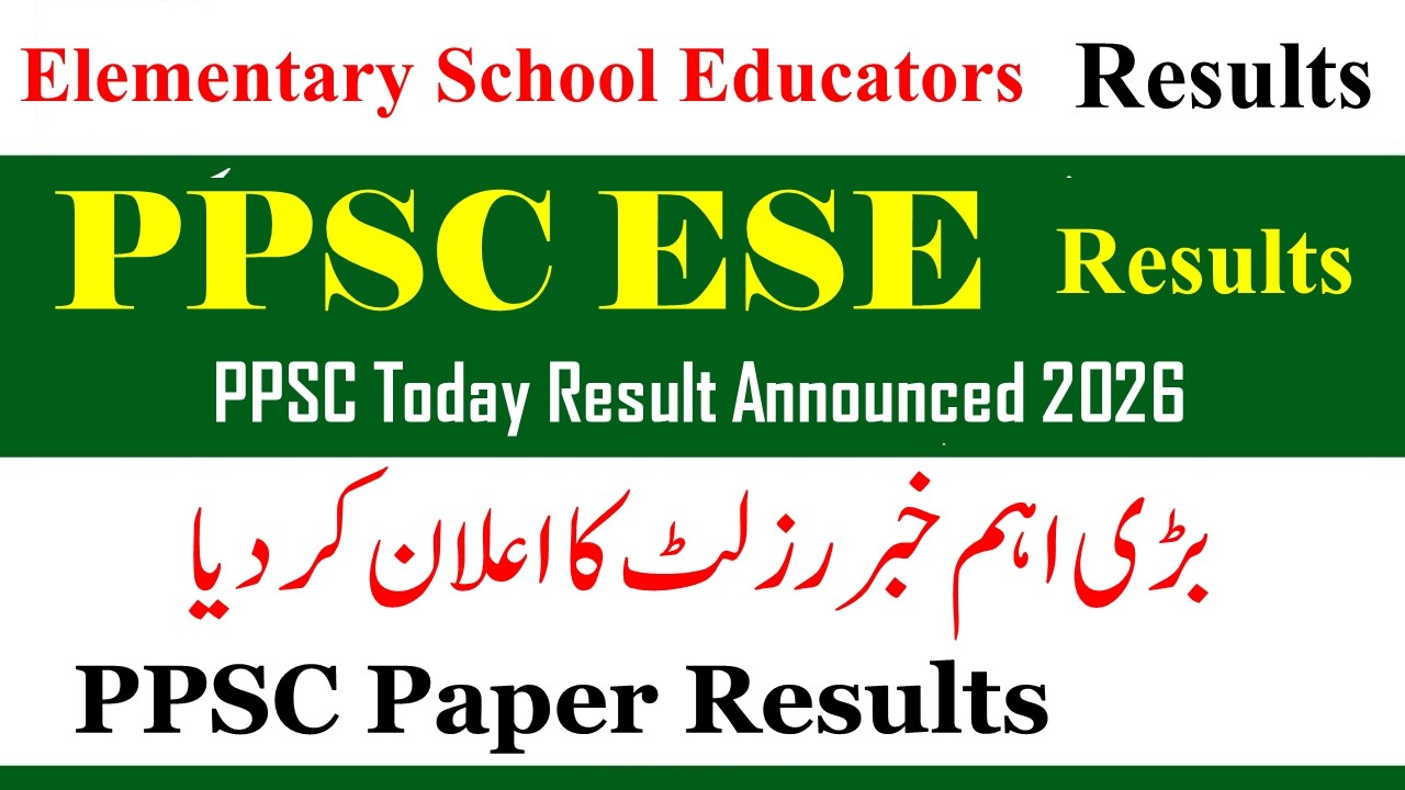 Breaking News PPSC ESE Jobs 2026 Result Announced | ESE Result 2026 | PPSC Latest Today Results
