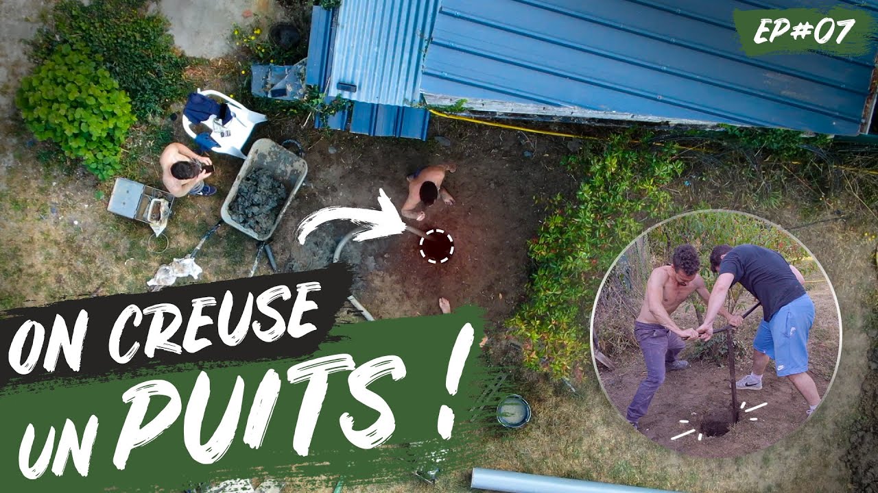 Creuser un PUITS à la main | Autosuffisance - EP #07