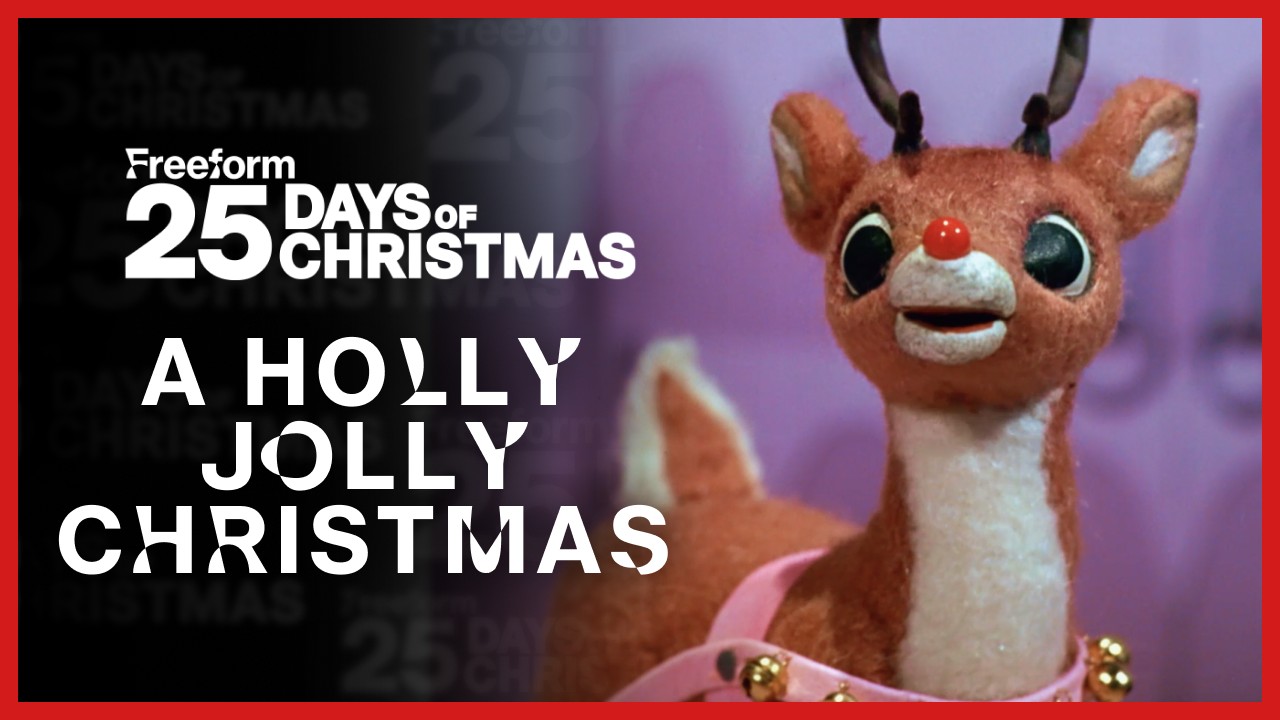 A Holly Jolly Christmas - Song | Rudolph the Red-Nosed Reindeer | Freeform