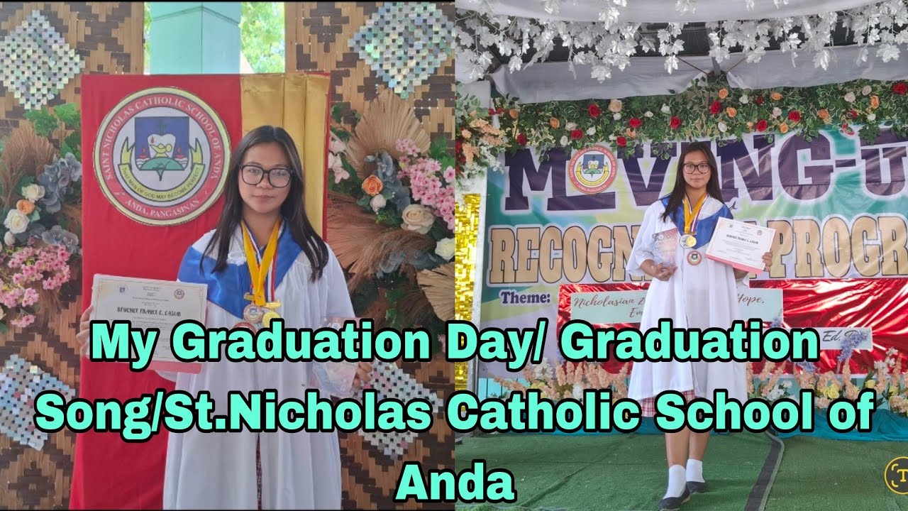 My Graduation Day/ Graduation Song/St.Nicholas Catholic School of Anda#beyoncefraylevlogs