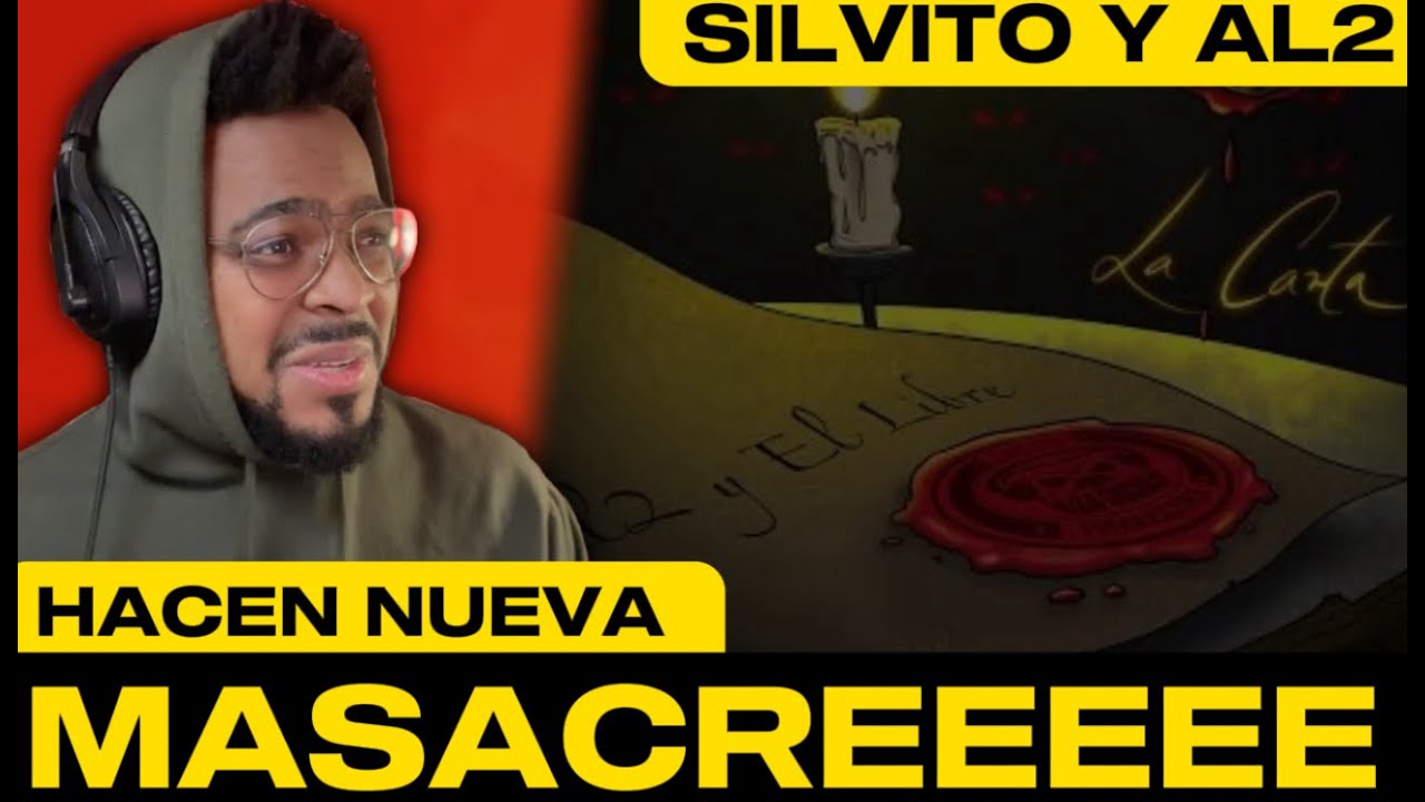 LA CARTA AL2 y SILVITO EL LIBRE (REACCION)