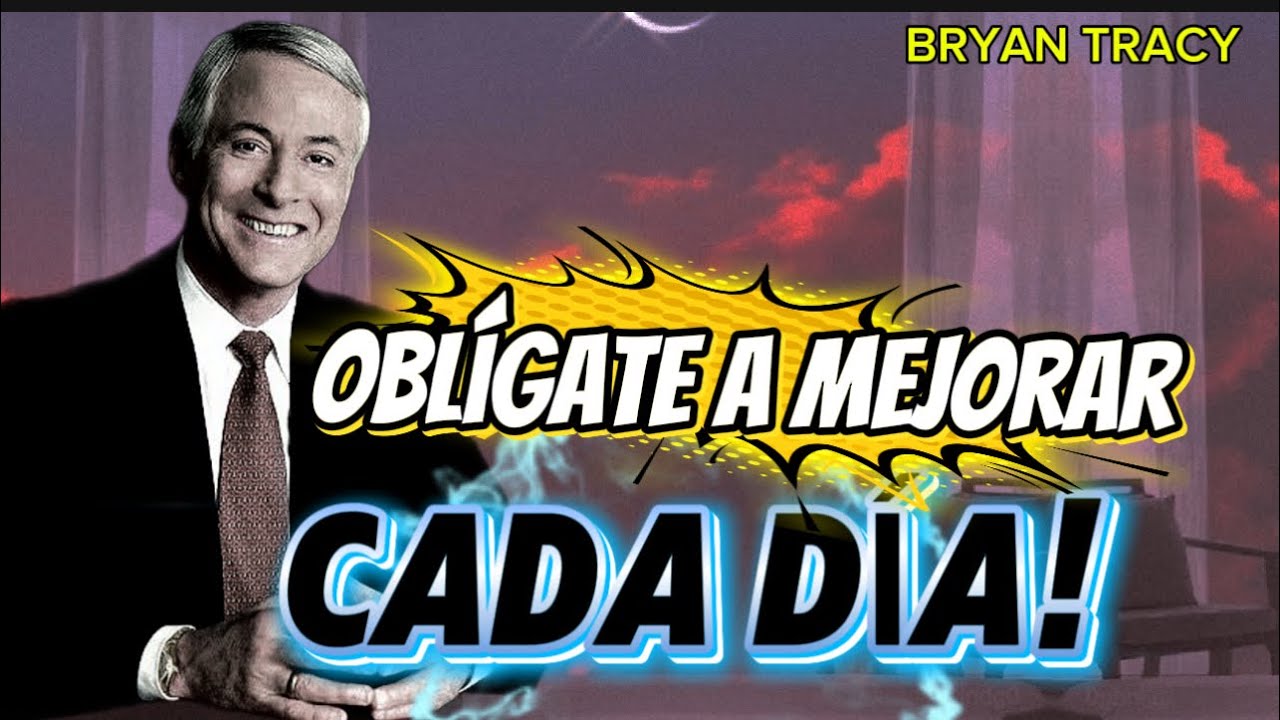 ✨Oblígate a MEJORAR cada DÍA!🚸🤩 #desarrollopersonal #motivacion #bryantracy  