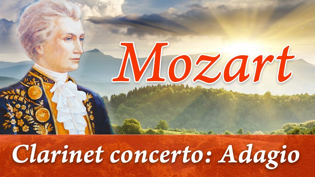Mozart: Clarinet Concerto  - 2. Adagio
