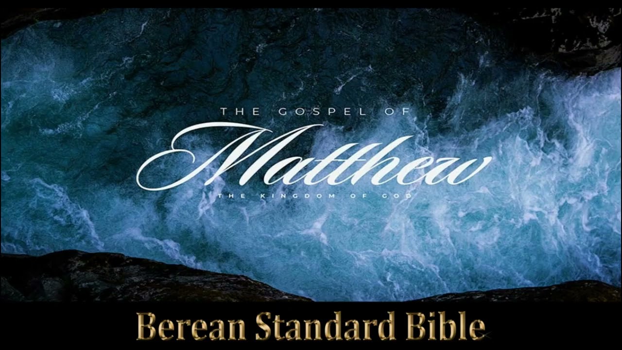 Listen to the Gospel of Matthew BSB with Quiet Relaxing Music