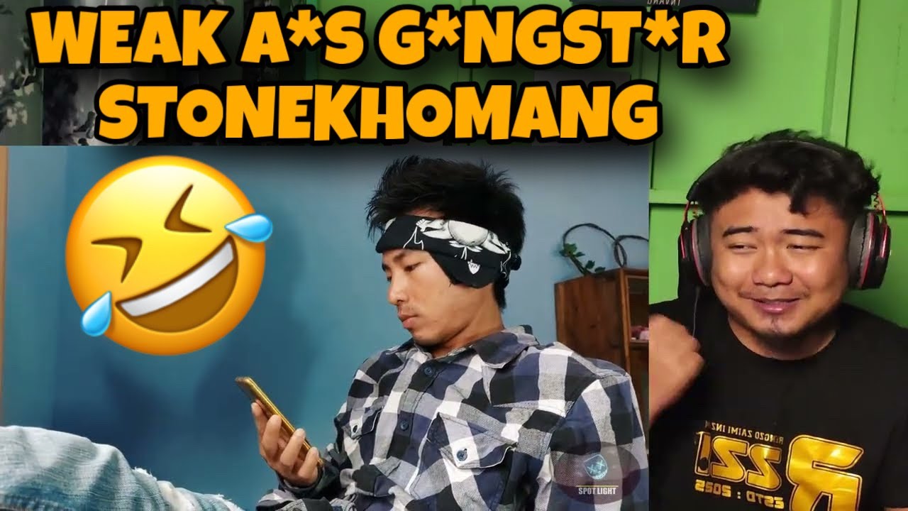 Stonekhomang - Gangster in Maova |KUKI COMEDY I SPOTLIGHT // Reaction !!