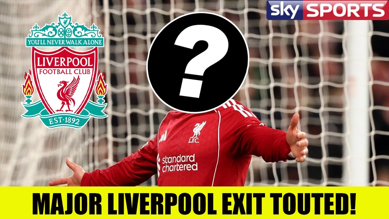 MAJOR Liverpool Exit Touted As Twist Emerges!