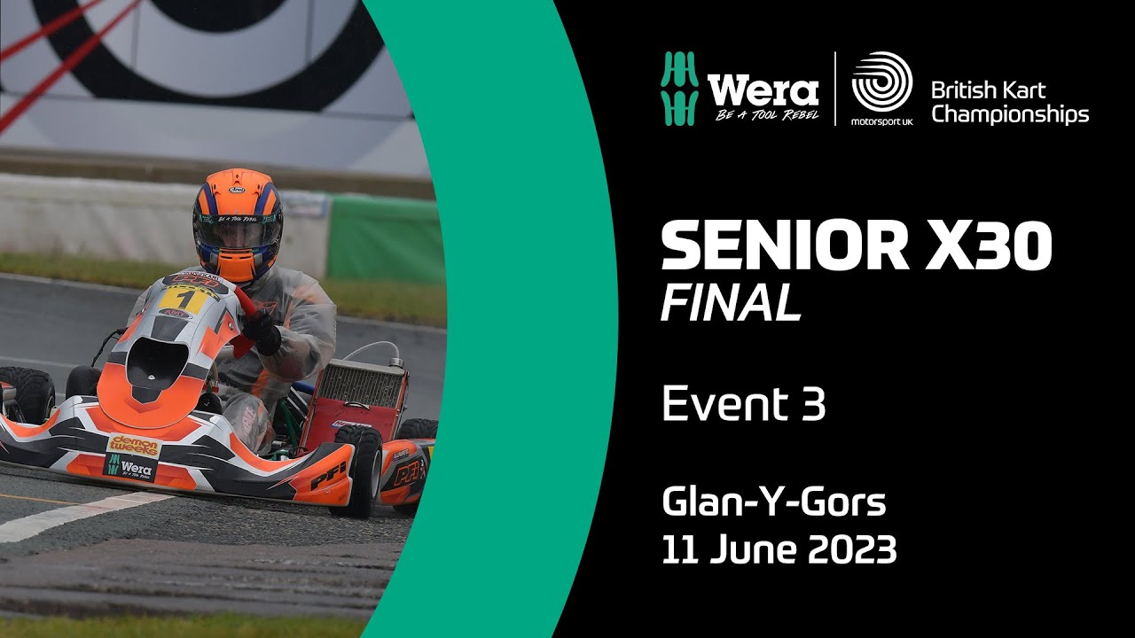 Senior X30 Final | Event 3, GYG | Wera Tools British Kart Championships 2023
