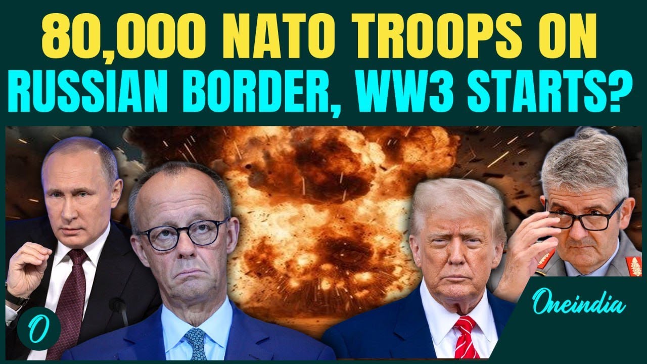 Russia vs NATO WW3 BREAKING: 80,000 NATO Troops Poised to Strike Moscow Amid Putin&rsquo;s Nuke Tests