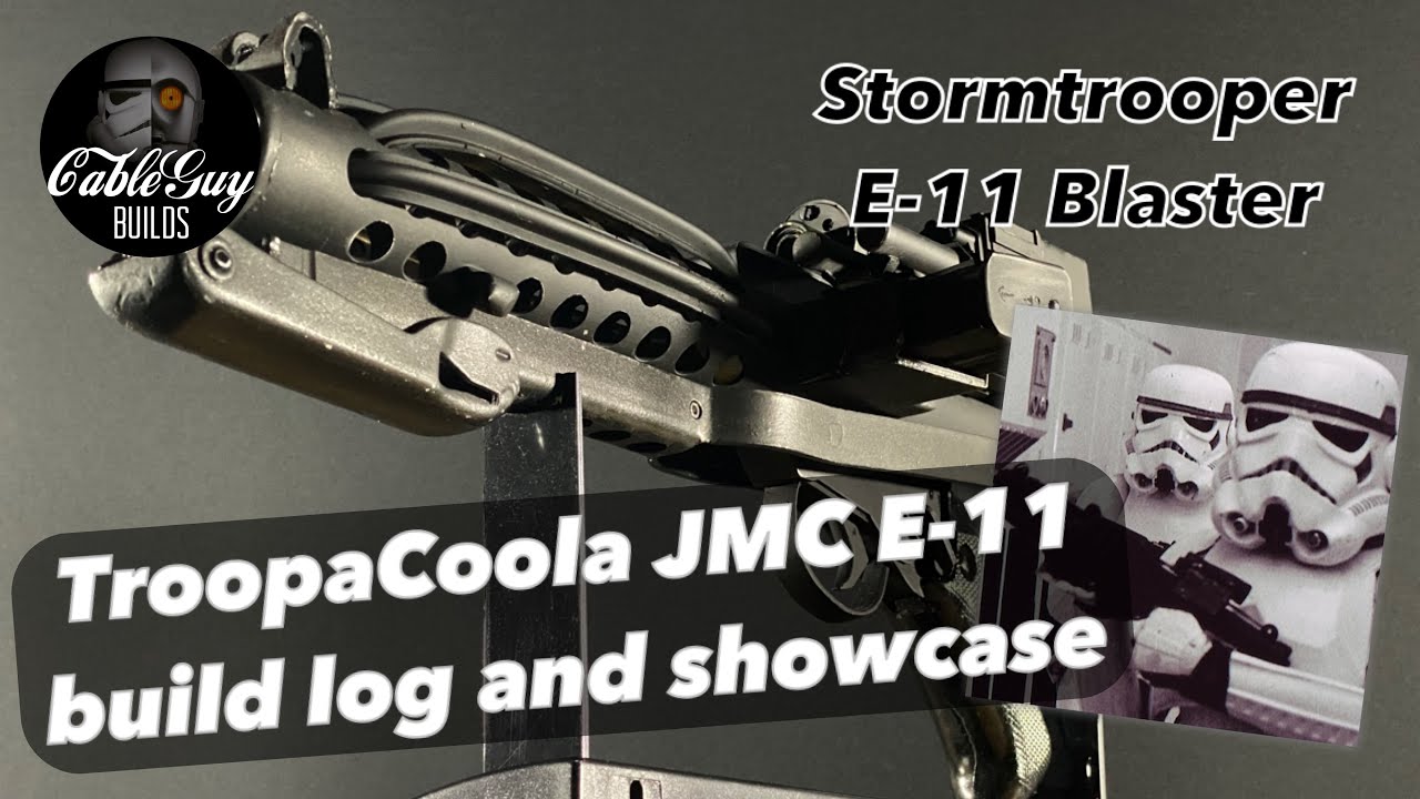 COMPLETED TroopaCoola JMC E-11 STORMTROOPER Blaster SHOWCASE + Build Log