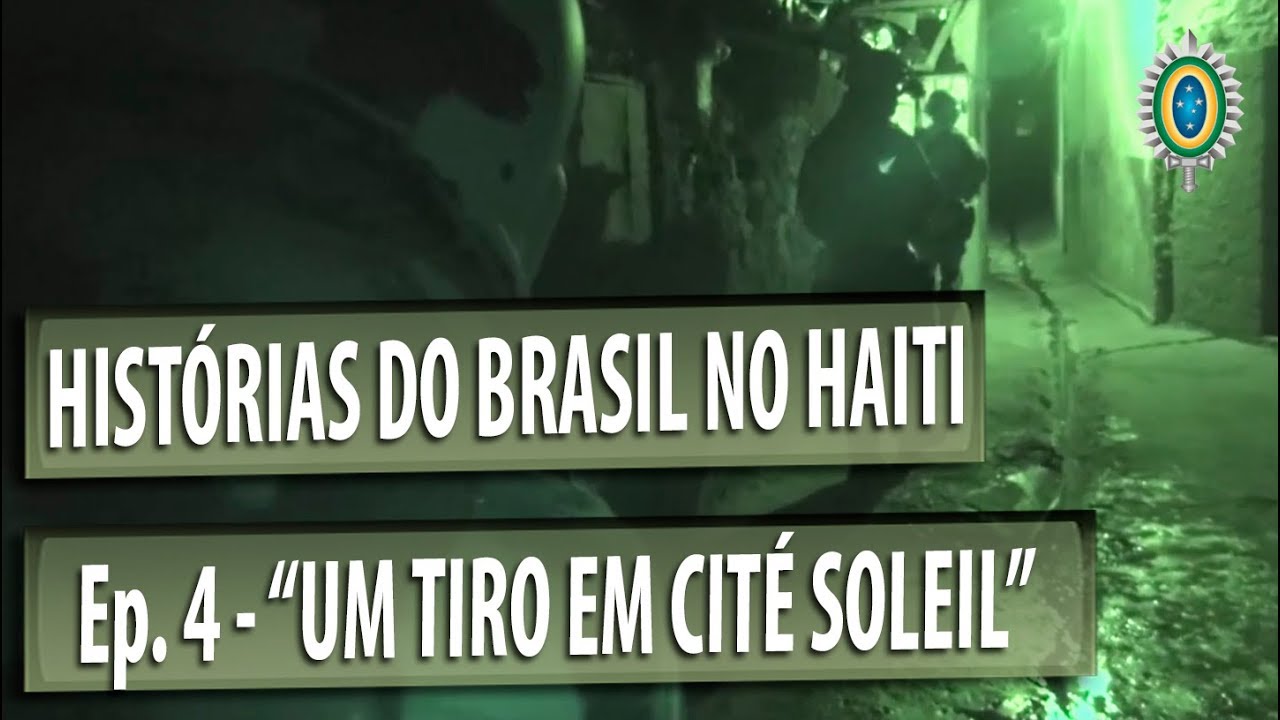 História do Brasil no Haiti, Ep. 4 - "Um tiro em Cité Soleil"