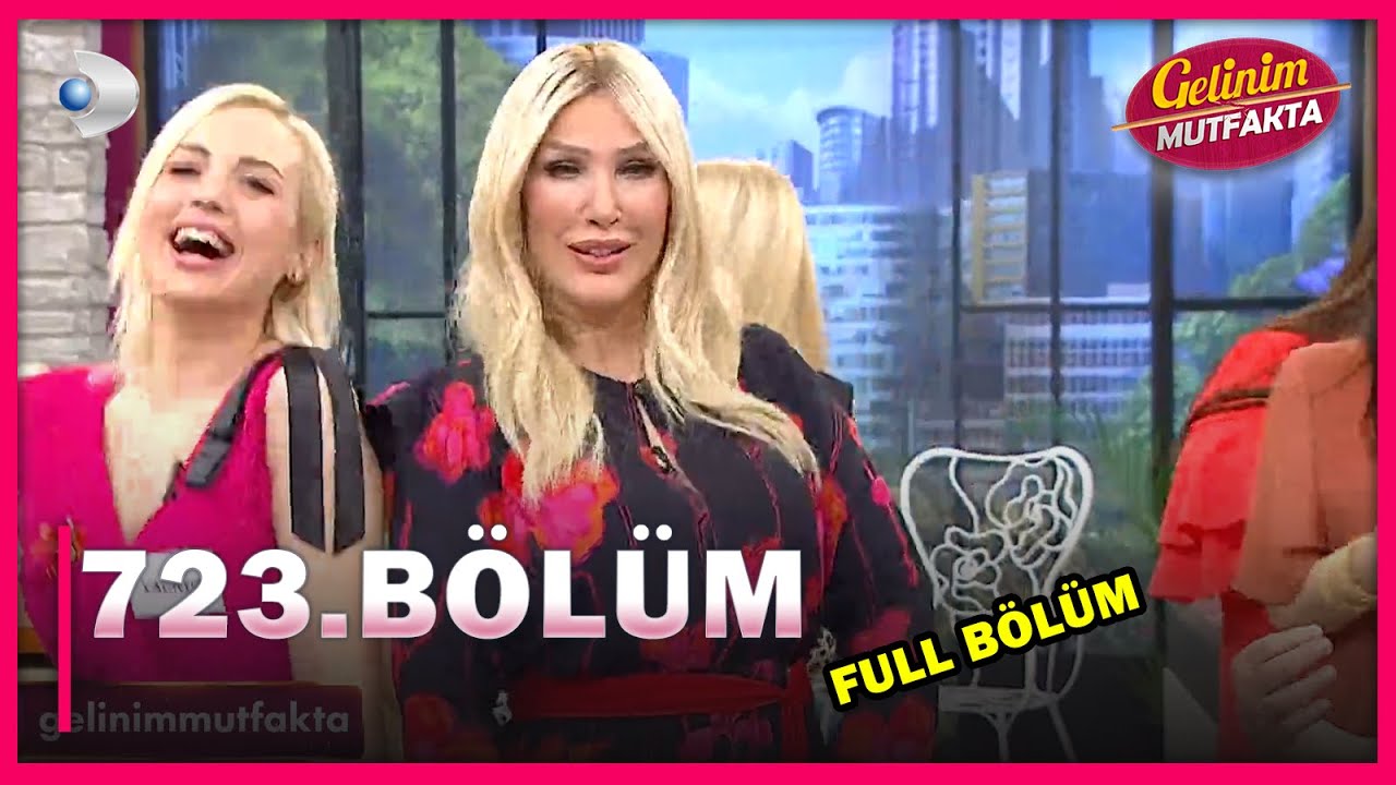 Gelinim Mutfakta 723. Bölüm - FULL BÖLÜM - 09.06.2021