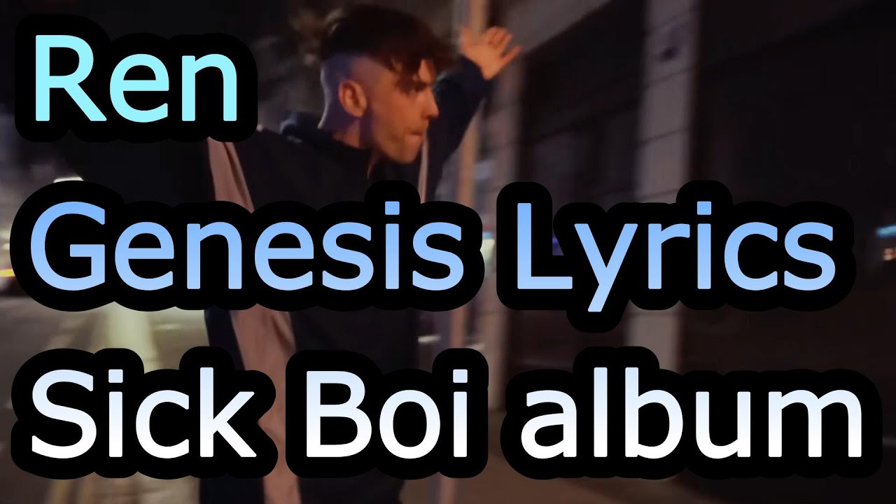 REN - Genesis  Lyrics
