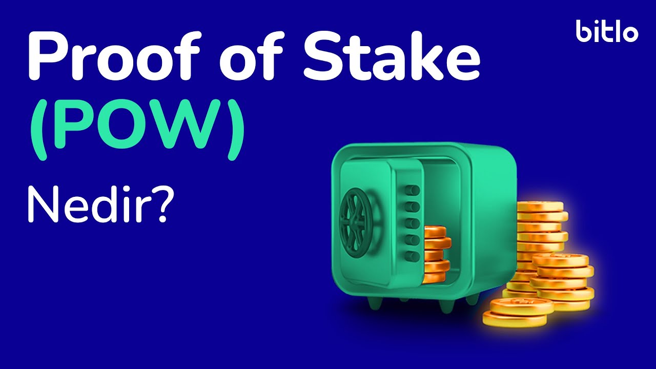 Proof of Stake (POS) Nedir?