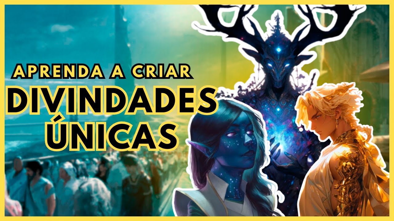 Aprenda a criar os Deuses do seu universo de RPG| Forjando Ideias #02
