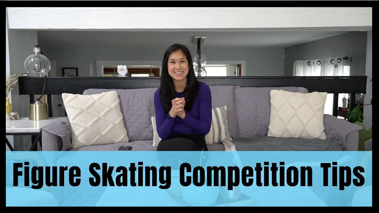 Figure Skating Competition Tips