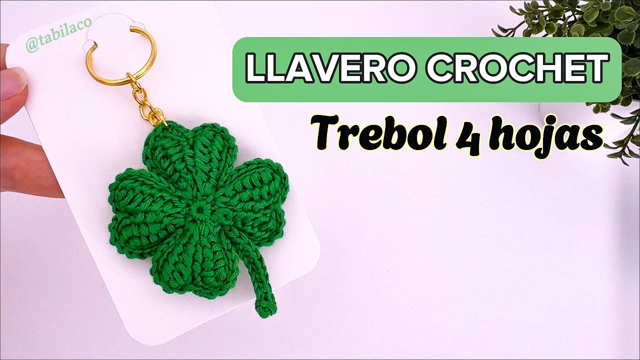 [PASO A PASO] Tejer LLAVERO A CROCHET hoja de TRÉBOL