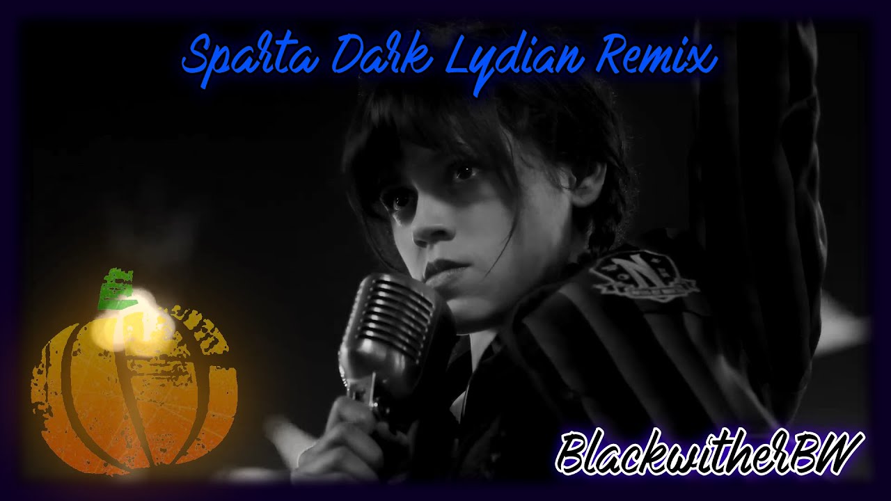 {4/6} - [Wednesday S2] - {Sparta Dark Lydian Remix}