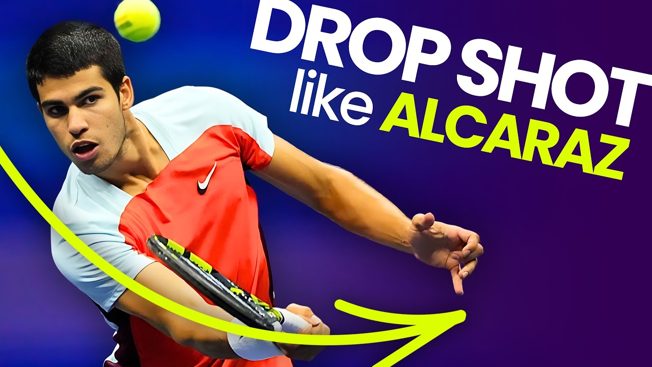 Hit Your Drop Shot Like Carlos Alcaraz - Drop Shot Tennis Lesson