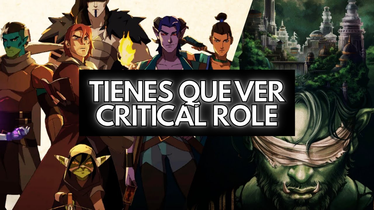 El mejor momento para ver CRITICAL ROLE es HOY| La nueva serie de Critical Role |