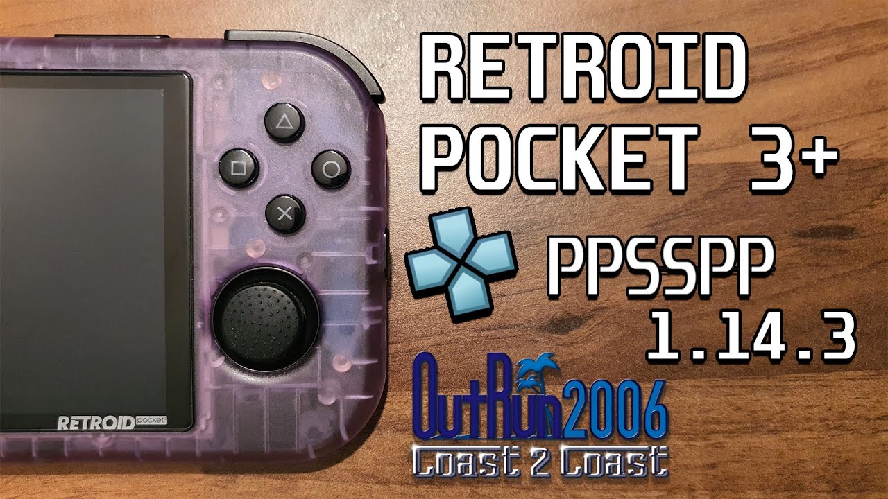 Retroid Pocket 3+ PPSSPP V1.14.3 & Outrun 60fps