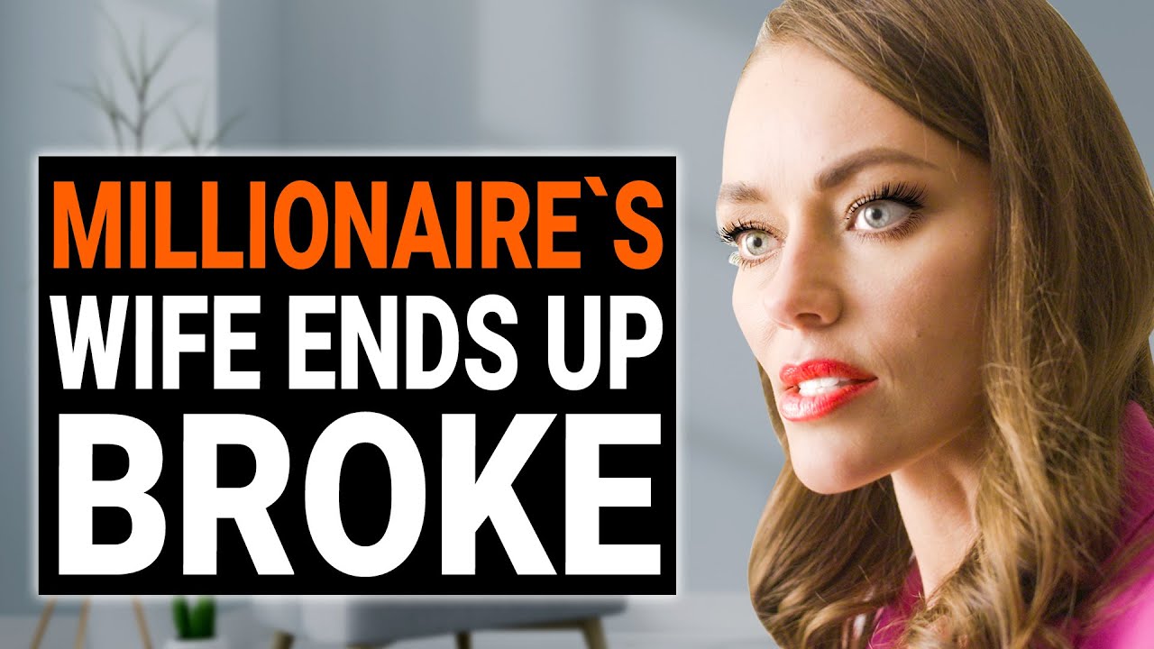 MILLIONAIRE'S WIFE ENDS UP BROKE  | @DramatizeMe