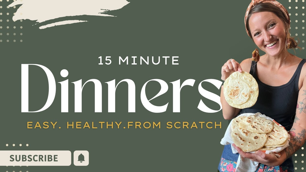 Easy From Scratch Dinners in 15 Minutes | Healthy Family Recipes