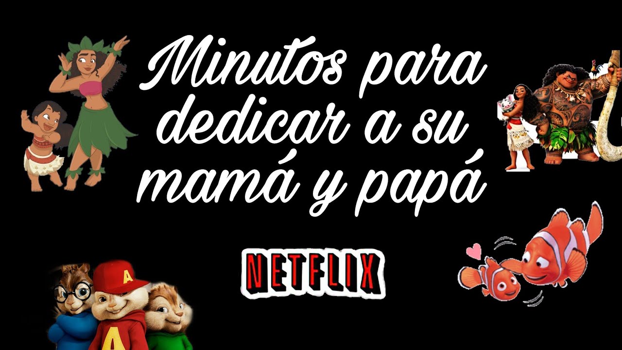 Minutos de películas y series de Netflix PARA DEDICAR a su mamá y papá PARTE 6