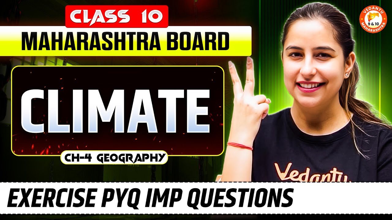 Climate Class 10th Geography&mdash;Most Important PYQs Class 10th Chapter 4 | MH BOARD | Varsha Mam