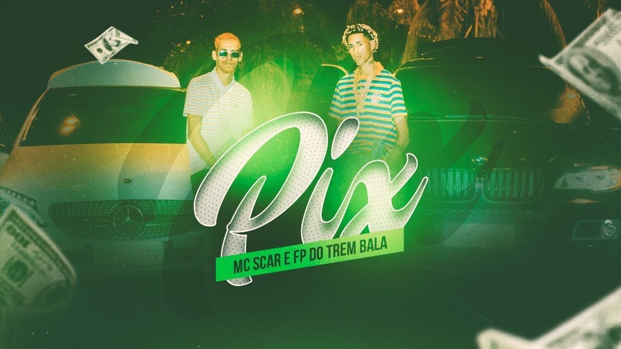 PIX - MC Scar (FP do Trem Bala)