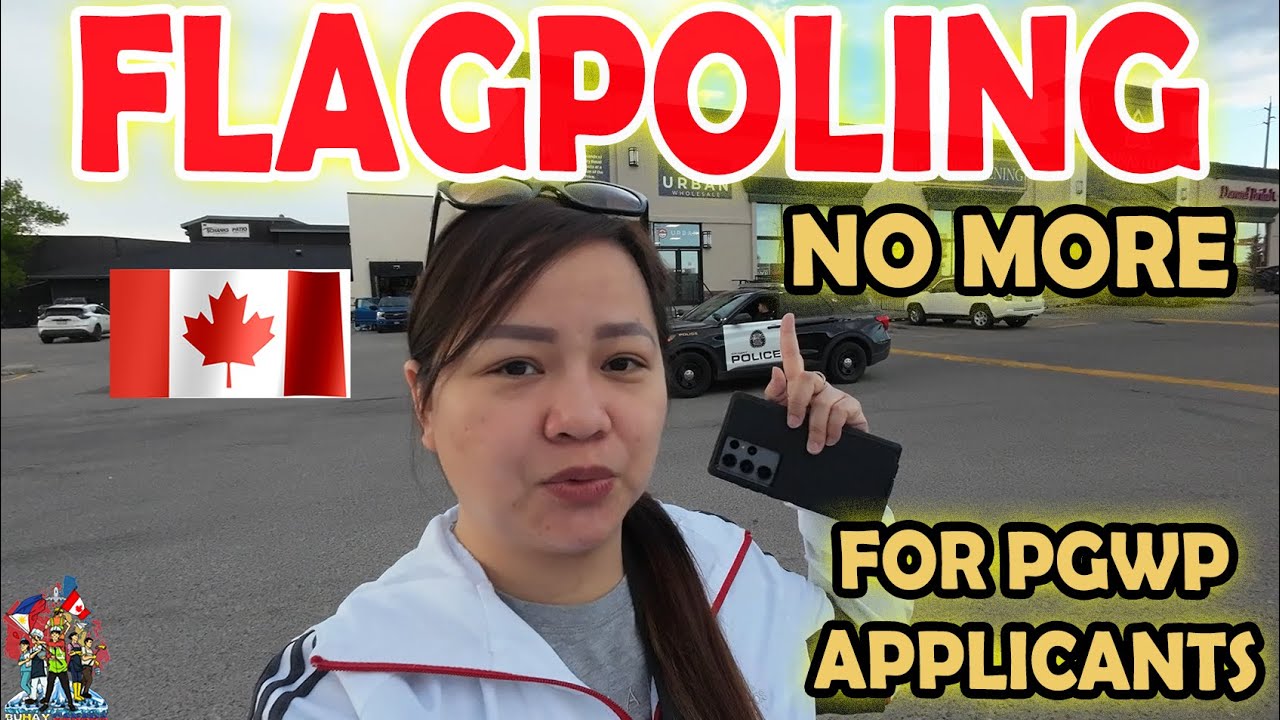 FLAGPOLING FOR PGWP, PINAGBAWAL NA | DAHIL NAABUSO NA | BUHAY CANADA