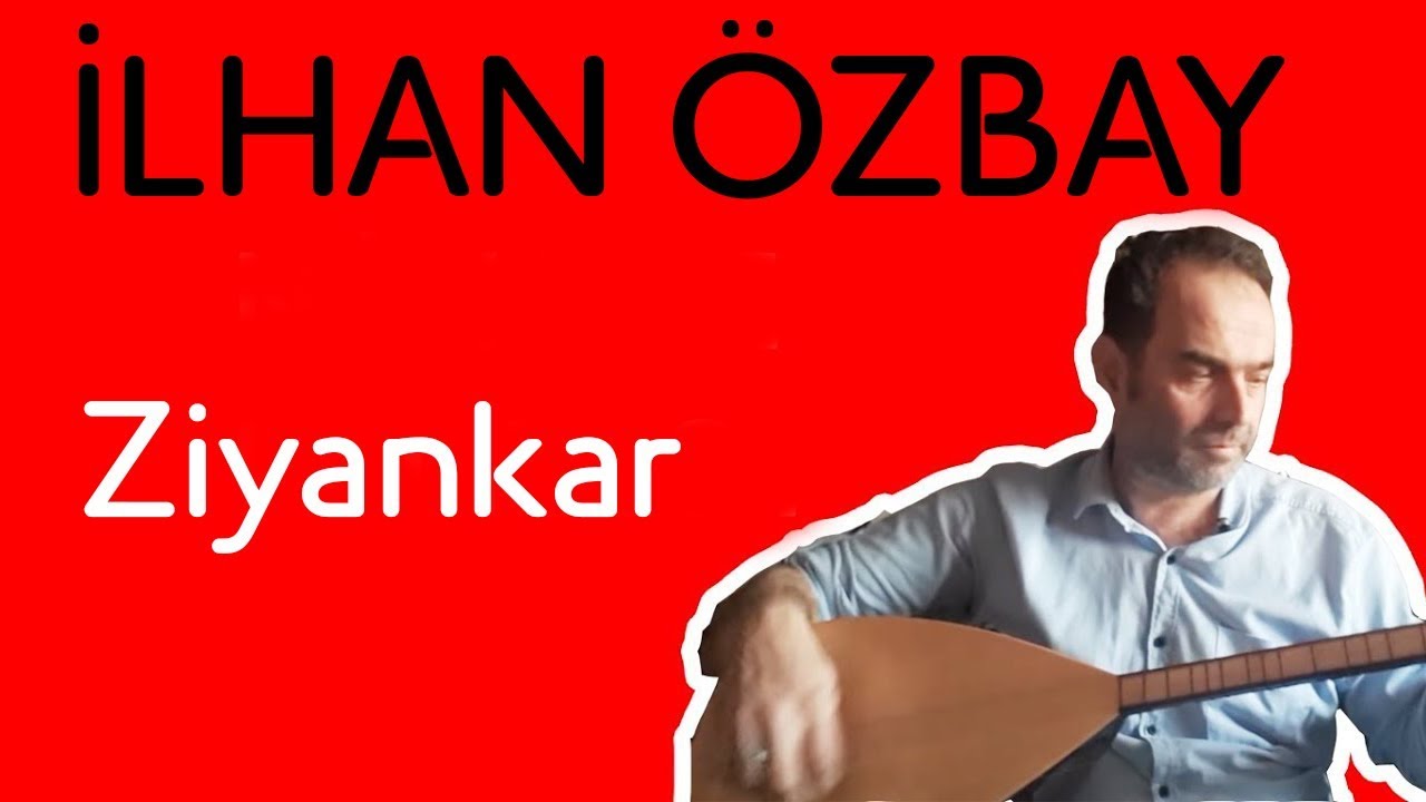 (Ziyankâr) ORHAN GENCEBAY İlhan özbay