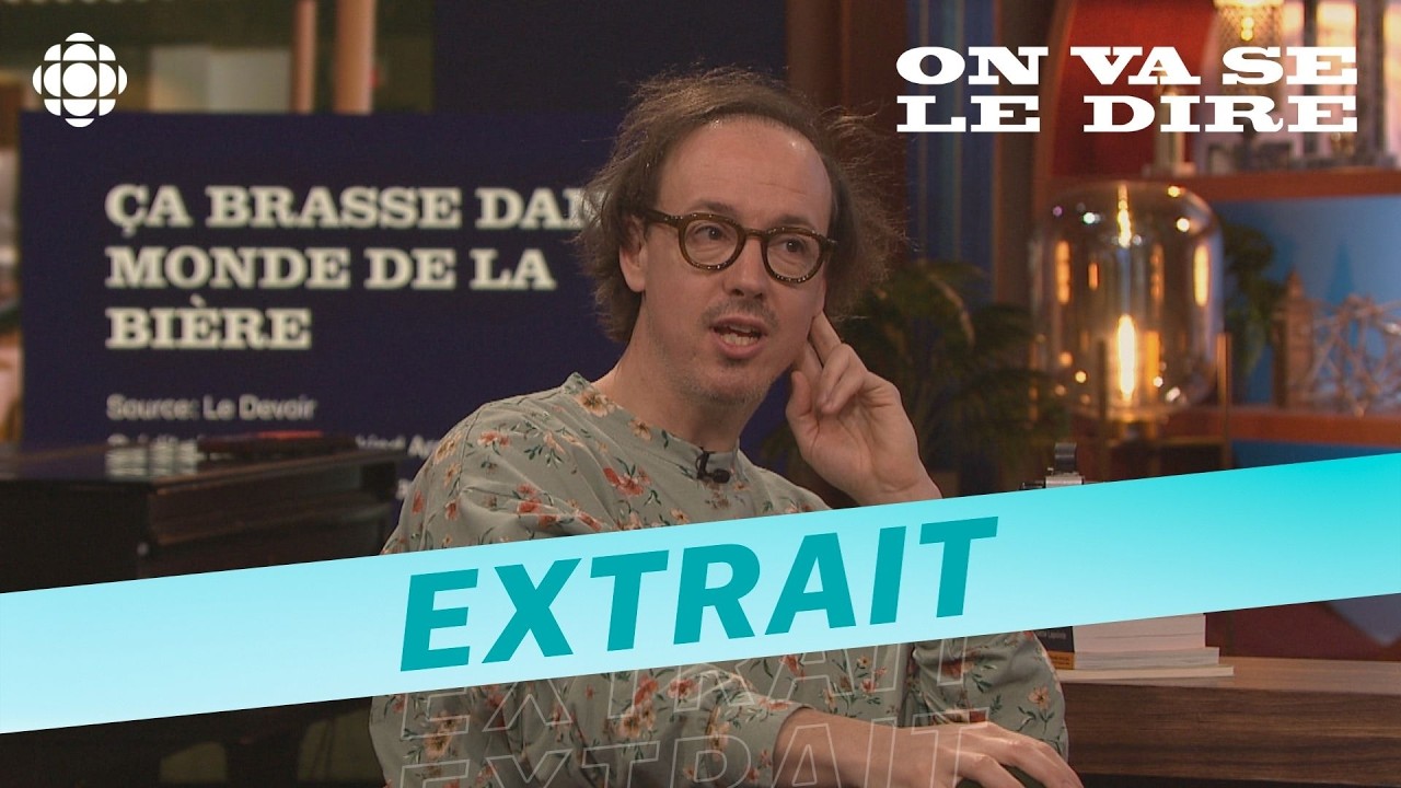 Pourquoi nos microbrasseries ferment-elles? | On va se le dire