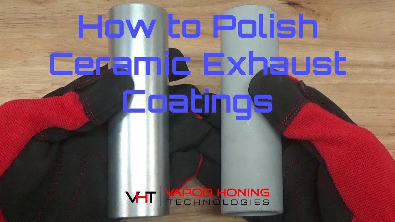 Polishing High Temp Ceramic Coatings- Vapor Honing Technologies