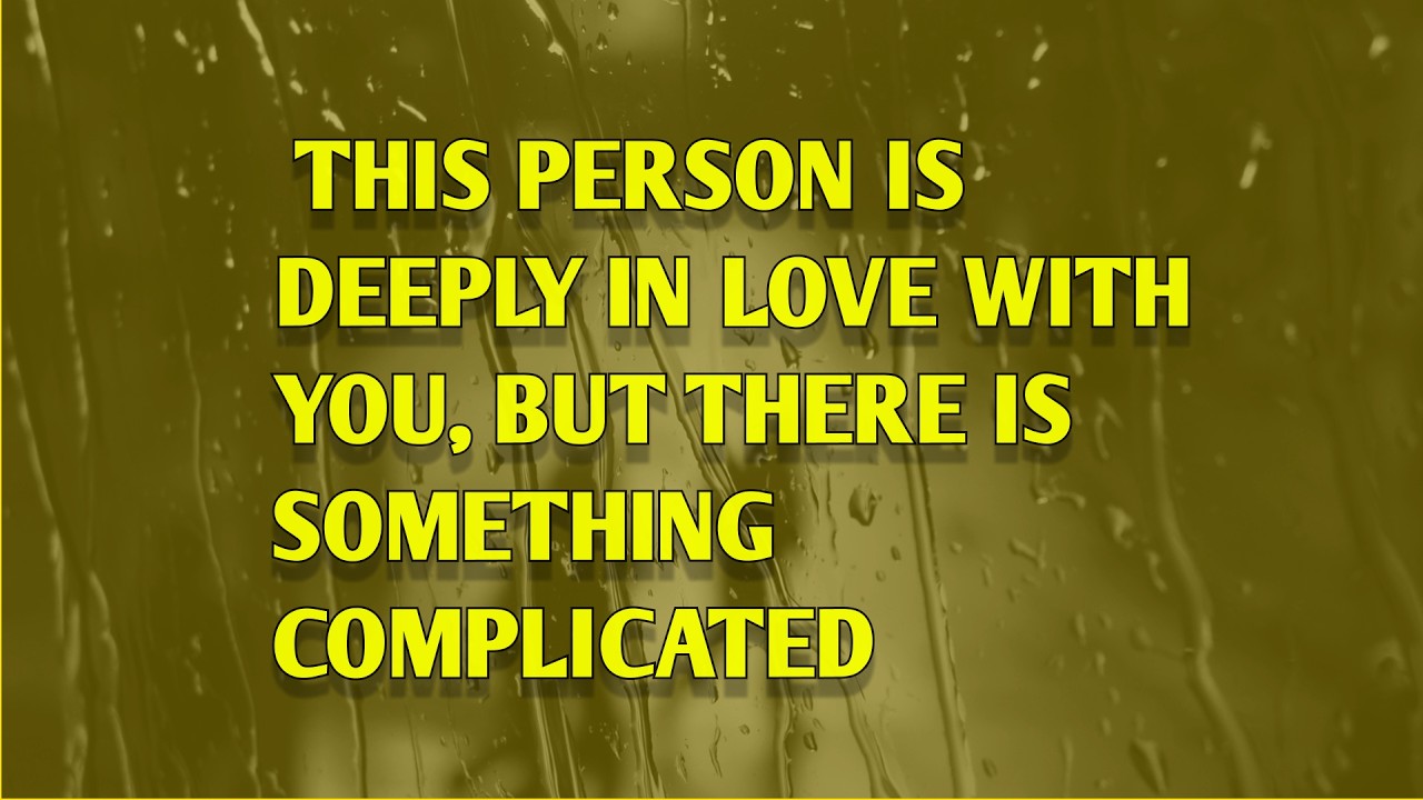 THIS PERSON IS DEEPLY IN LOVE WITH YOU, BUT THERE IS SOMETHING COMPLICATED || psychology Pulse