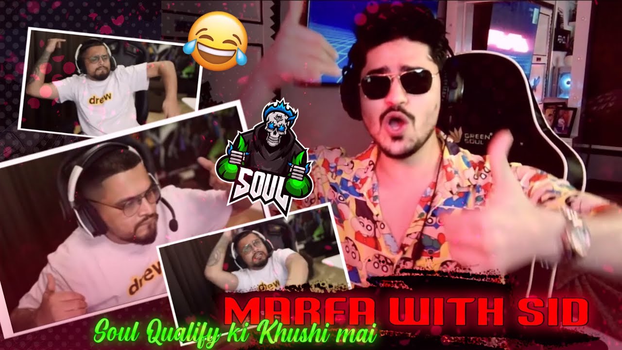 MARFA WITH @S8ULSID | SOUL QUALIFY KI KHUSHI MAI 🤙🏻🔥
