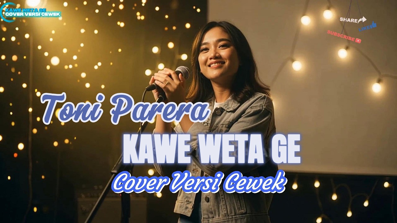 LAGU MANGGARAI.  KAWE WETA GE, TONI PARERA,  (VERSI CEWEK)
