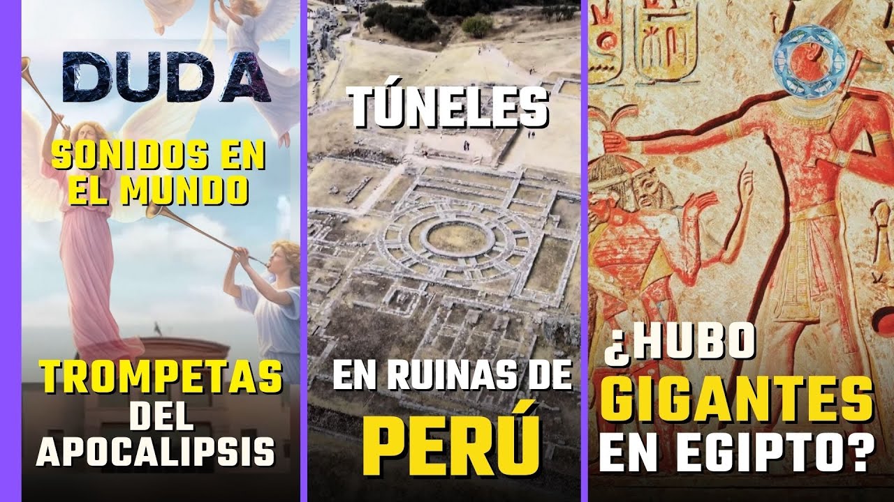 &iquest;Hubo GIGANTES en EGIPTO? | T&uacute;neles en ruinas de Per&uacute; | Las trompetas del Apocalipsis