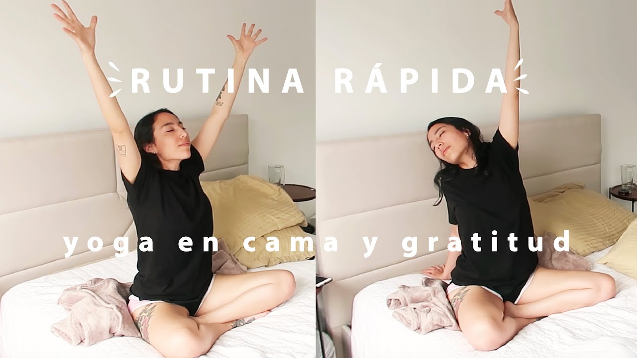 Yoga en Cama y Gratitud para Comenzar el D&iacute;a ☀️Mi Rutina R&aacute;pida Matutina | 10 MINUTOS DE AMOR PROPIO